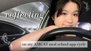 reflecting on my AMCAS med school app cycle | how to enjoy the process