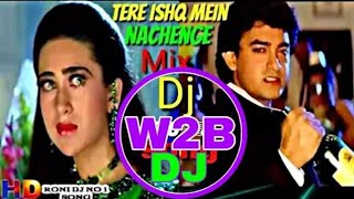 DJ Tere Ishq Mein Naachenge DJ Remix song O kya Raat Aayi Hai Mohabbat Rang Layi Hai DJ Remix song