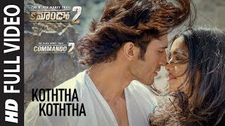 Koththa Koththa Full Video Song | Commando 2 | Vidyut Jamwal,Adah Sharma,Esha Gupta