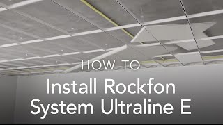 Installing Rockfon System Ultraline E | System Installation