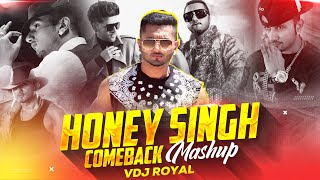 Yo Yo Honey Singh Comeback Mashup | Kalaastar Mashup | Honey Singh New Song | VDj Royal