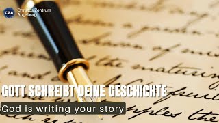 Gott schreibt deine Geschichte | God is writing your story