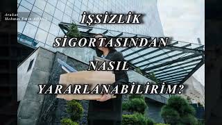 İŞSİZLİK SİGORTASINDAN YARARLANMA ŞARTLARI