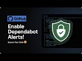 How to Enable GitHub Dependabot Alerts | Secure Your Repositories Automatically