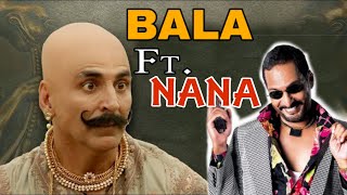 BALA SONG FT.NANA PATEKAR | SHAITAN KA SALA | HOUSEFULL 4 | Akshay Kumar | Maja Kiya | Bala Bala