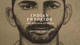 Indian Predator: The Butcher of Delhi (VFX Breakdown)