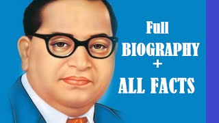 Dr. Bhimrao Ramji Ambedkar Full BIOGRAPHY
