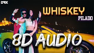 Whiskey Pilado - Tony Kakkar : 8D AUDIO🎧 (Lyrics)