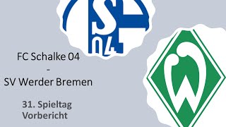 ⚽ Schalke - Werder Bremen | Vorbericht - 31. Spieltag