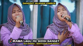 RILISAN LAGU SEDIH NIA DIRGHA MENYULAM KAIN RAPUH VERSI DANGDUT JALANAN IRAMA DOPANG