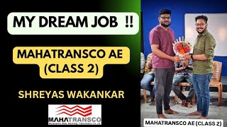 Finally, I got my dream job !! SHREYAS WAKANKAR (MAHATRANSCO AE)