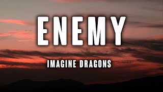 Imagine Dragons - Enemy (From the Series Arcane League Of Legends) (Lyrics)