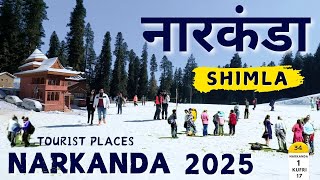 Narkanda Himachal Pradesh | Narkanda Shimla Tour Plan | Narkanda Tourist Places | Narkanda Snowfall