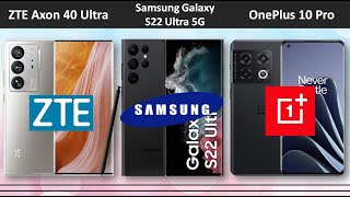 ZTE Axon 40 Ultra Vs Samsung Galaxy S22 Ultra Vs OnePlus 10 Pro || @Crazyyoutuber0