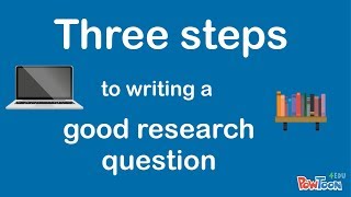 Three steps to writing a good research question
