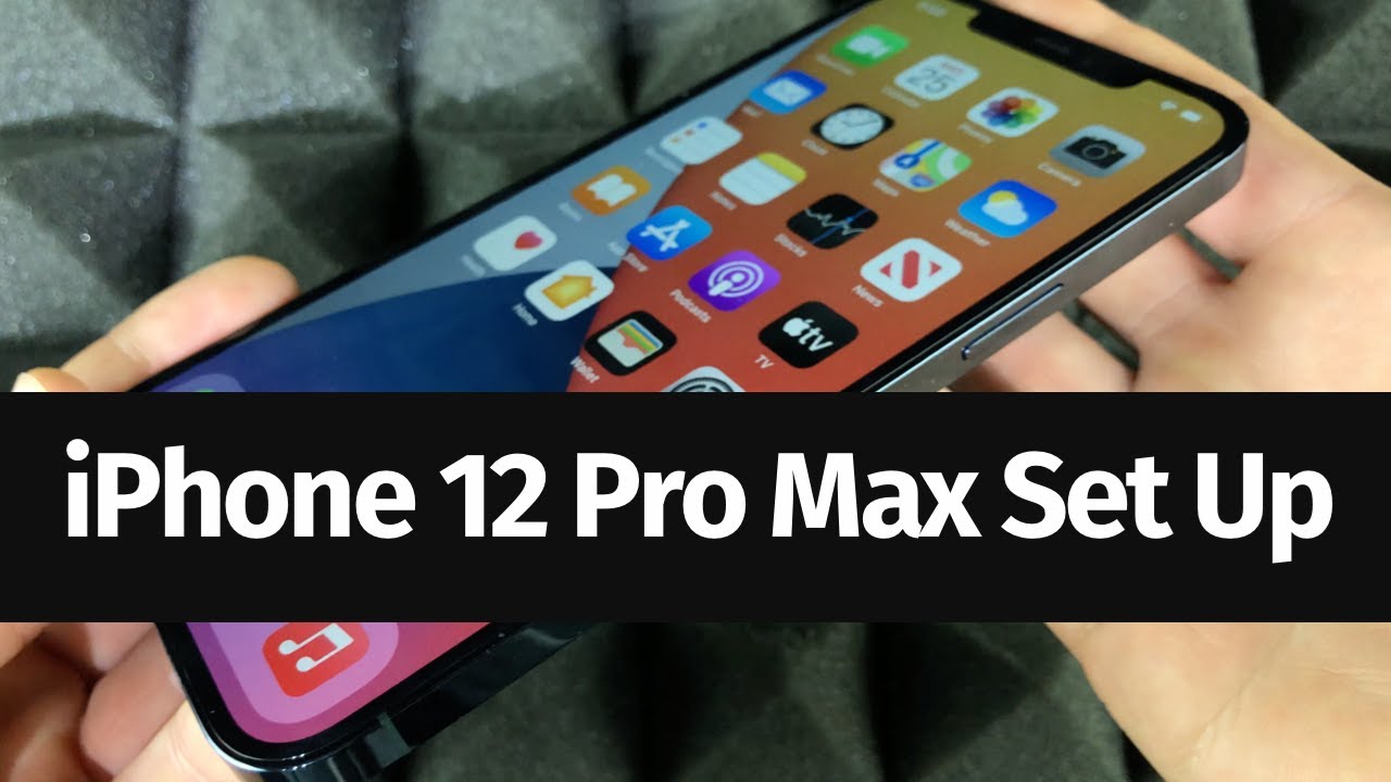 How Do I Set Up My New IPhone 12 Pro Max 512gb? - YouTube