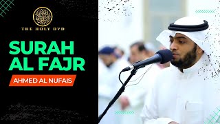 Surah Al Fajr: Ahmed Al Nufais | Beautiful Quran Recitation | Quran Tilawat | @TheholyDVD