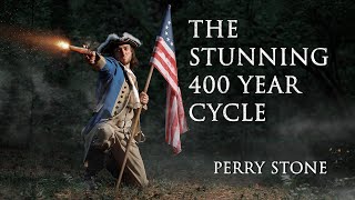 The Stunning 400 Year Cycle | Perry Stone