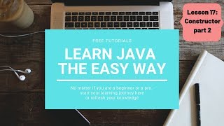 Learn JAVA the easy way - Programming Tutorial - Lesson 17 Constructor Part 2 | how to code