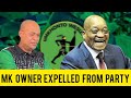 MK Party Owner Has Been Expelled From The Party | Jacob Zuma | Umkhonto We Sizwe | South Africa: