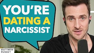 The BIG SIGNS You're Dating a Narcissist! (Watch Out For This) | Matthew Hussey