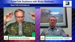 Captain Steven Westerfield, Commander of the MDWFP Special Response team joins Ricky.