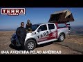 CAIPIRAS MORANDO EM UMA TOYOTA PELAS AMÉRICAS - TERRA VIAGEM - Ep. 01