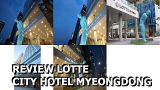 Review LOTTE City Hotel Myeongdong