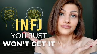 INFJ, STOP TRYING TO UNDERSTAND THEM