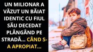 UN MILIONAR A VĂZUT UN BĂIAT IDENTIC CU FIUL SĂU DECEDAT PLÂNGÂND PE STRADĂ... CÂND S-A APROPIAT...