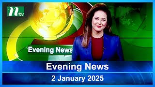 🟢 Evening News | 02 January 2025 | Latest English Bulletin | NTV Latest News Bulletin | NTV News