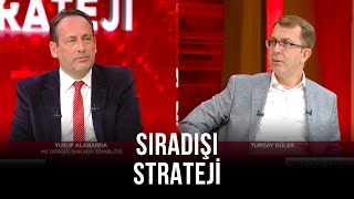 Sıradışı Strateji - Turgay Güler | Yusuf Alabarda | 25 Mayıs 2021