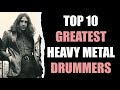 Top 10 GREATEST Heavy Metal DRUMMERS