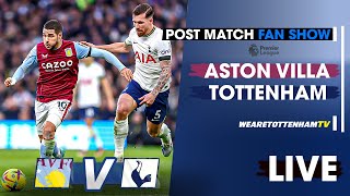 Aston Villa Vs Tottenham • Premier League [POST-MATCH FAN SHOW]