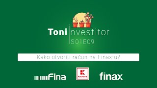 Toni investitor | S01E09 | Kako otvoriti račun na Finax-u?