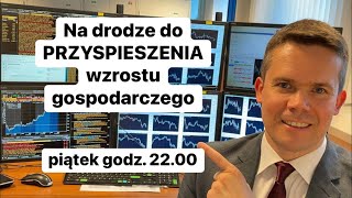 🔥Na drodze do przyspieszenia wzrostu gospodarczego🔥