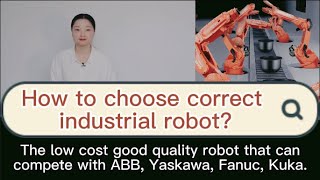 welding robot arm & pick and place robot|compete with ABB, Fanuc, Yaskawa, Kuka| how to choose robot