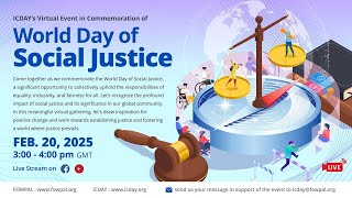 ICDAY's Virtual Event in Commemoration of World Day of Social Justice, 2/20/25