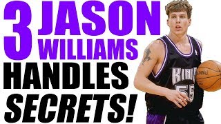 3 JASON WILLIAMS Handles SECRETS! 🏀  How To Dribble Like White Chocolate!