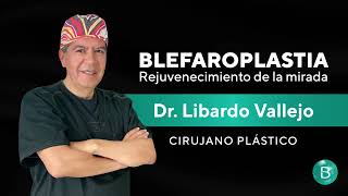 Blefaroplastia - Rejuvenecimiento de la mirada