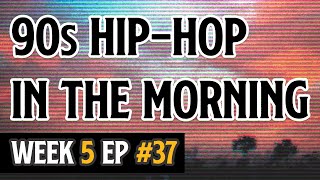 90s Hip-Hop Morning Mix #37 Uncut | East West Coast - Rare Old School Underground Mixtape