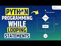 While Loop in Python - What are While Loops Statements in Python Programming