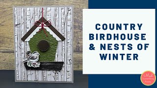 Country Birdhouse \u0026 Nests of Winter Birds Easy Card