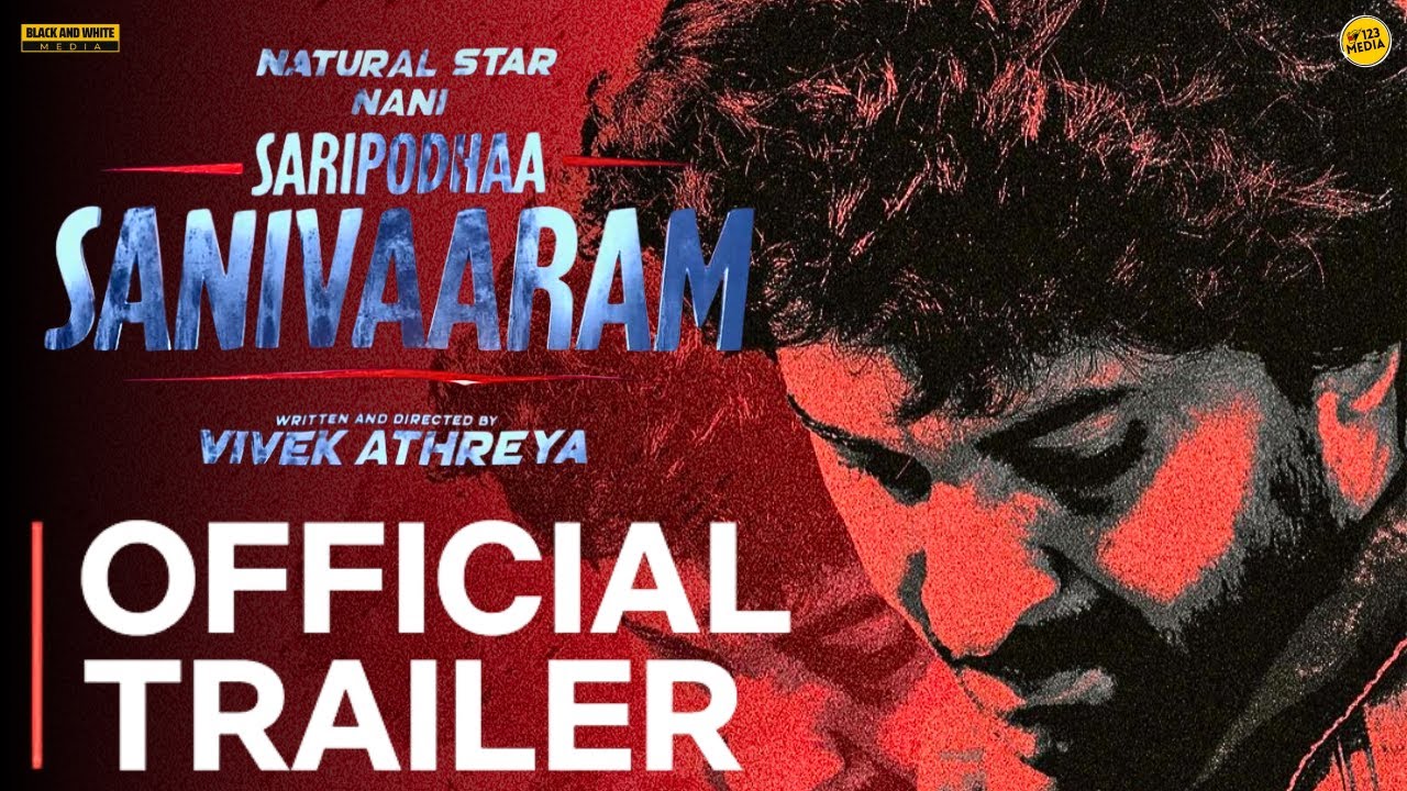 Saripodha Sanivaram | Official Trailer | Nani | Priyanka Mohan ...