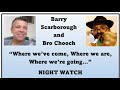 Barry Scarbrough  & Bro Chooch. 