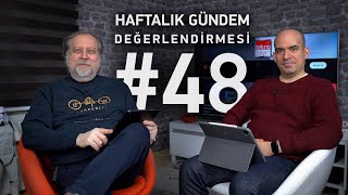 Haftalık Gündem Değerlendirmesi 2022 / 48