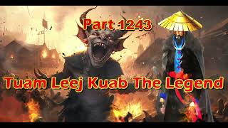 Tuam Leej Kuab The Legend Hmong Warrior  (Part 1243)