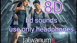 Jalwanuma full song | (8D AUDIO) - Heropanti 2 #jalwnumasong