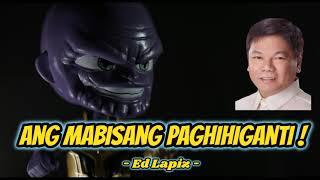 ANG MABISANG PAGHIHIGANTI - PASTOR ED LAPIZ PREACHING