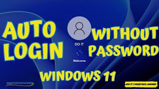 How to Auto Login Windows 11 Without Password or PIN
